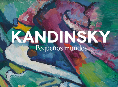Pequeños Mundos. Kandinsky en Bellas Artes
